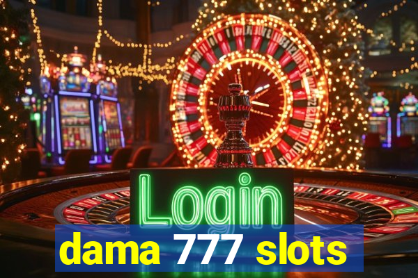 dama 777 slots